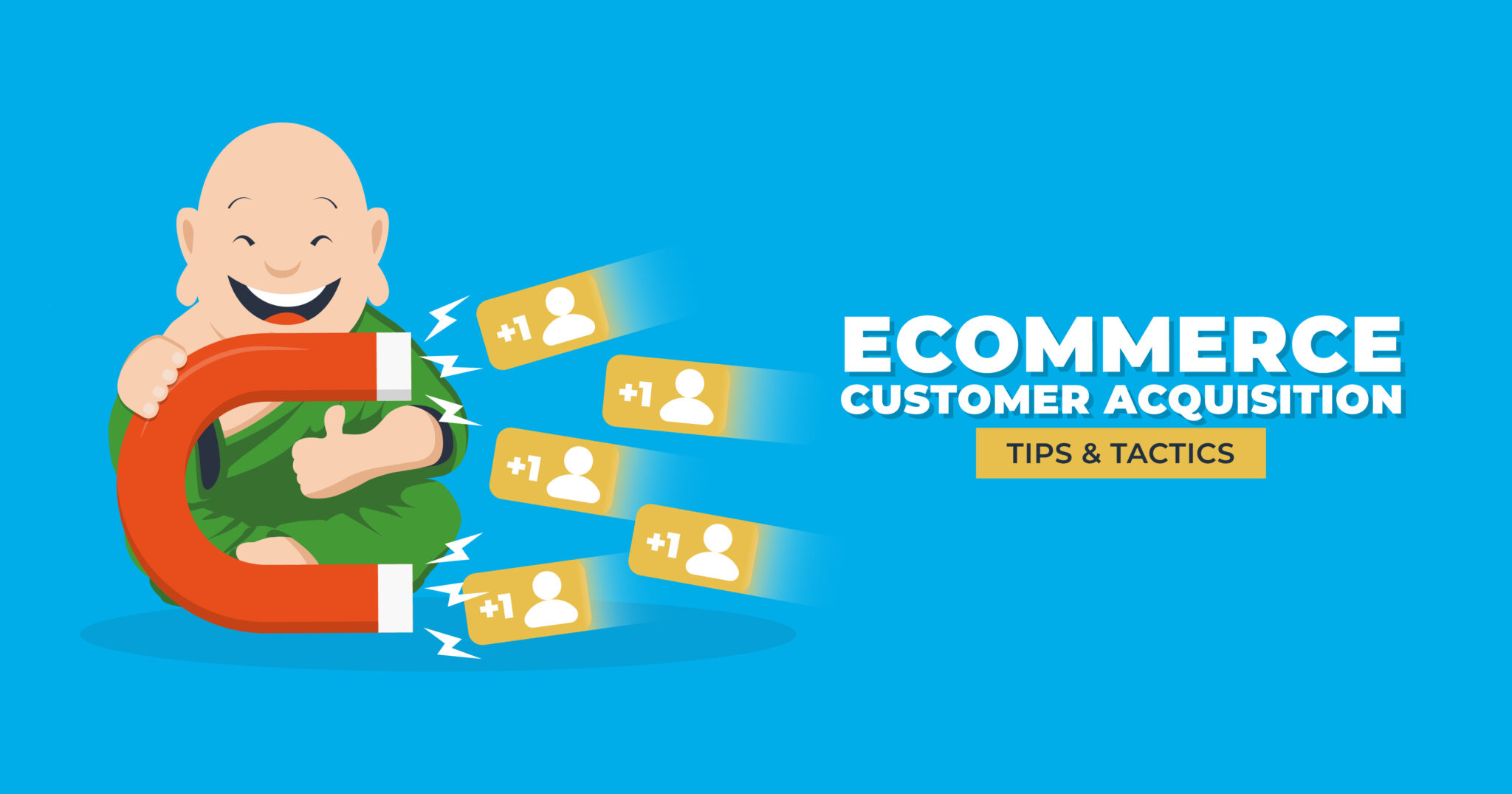 Ecommerce Customer Acquisition Tips & Tactics
