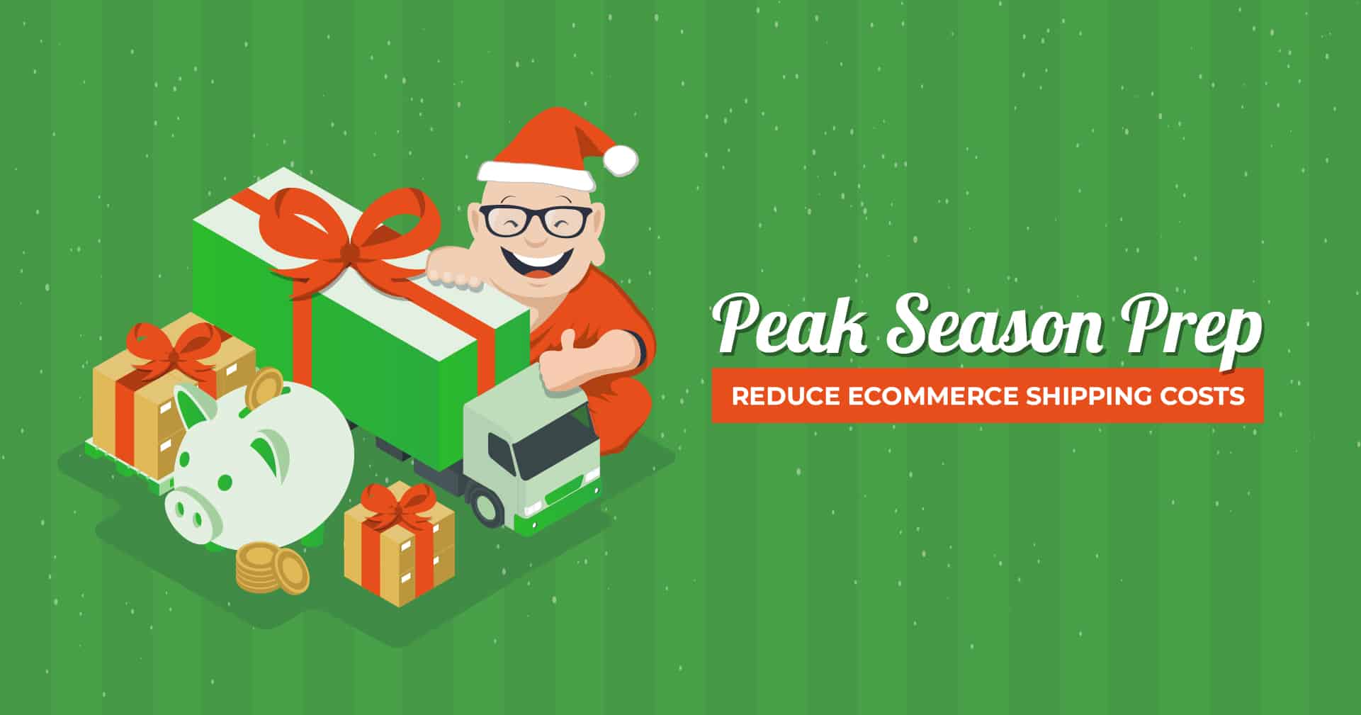 Peak Season Prep: Reduce Ecommerce Shipping Costs