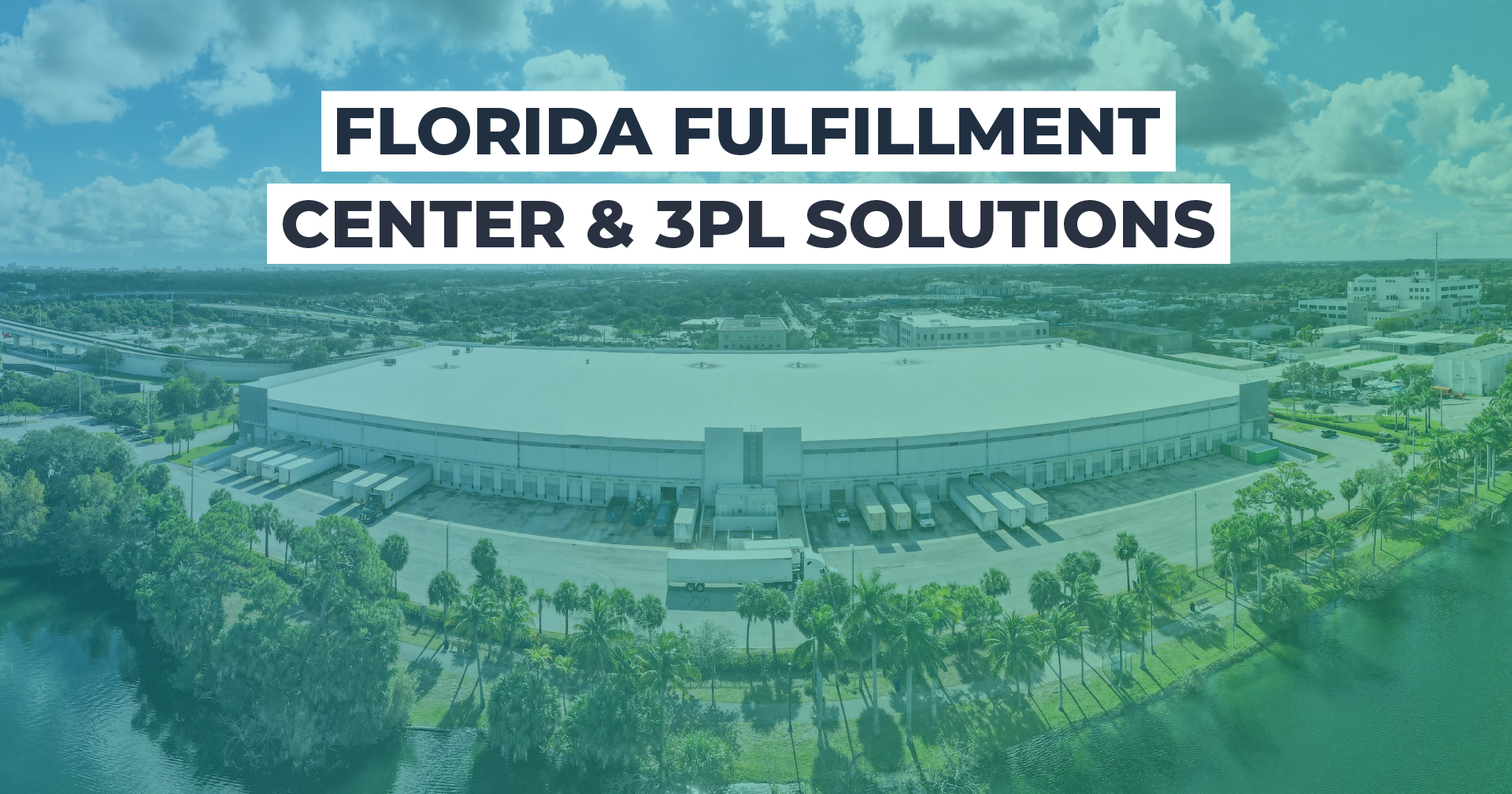 Florida Fulfillment Center & 3PL Solutions