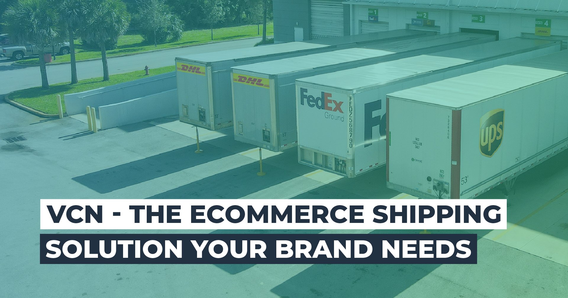 VCN - The Ecommerce Shipping Solution Your Brand Needs